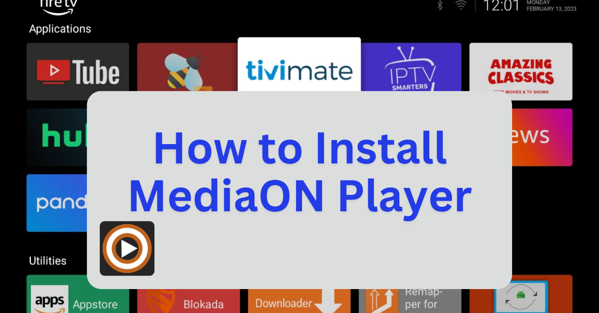 How to Install MediaON Player on Firestick