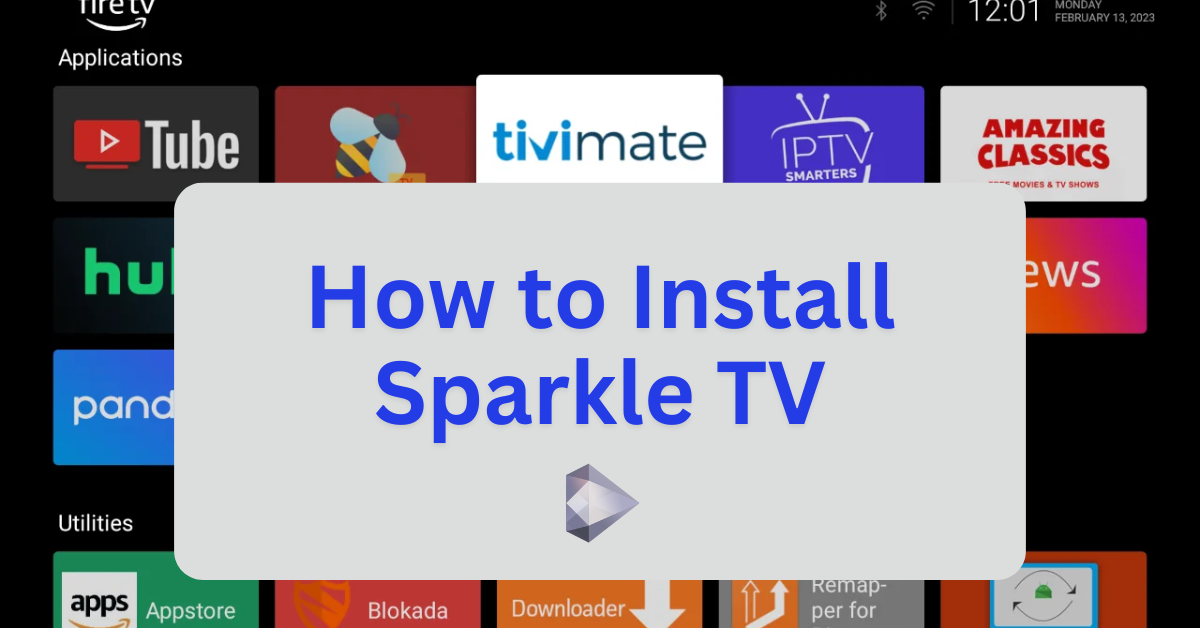 How to Install Sparkle TV Player on Firestick