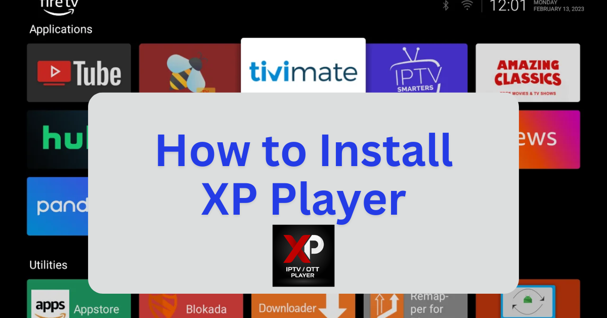 How to Install XP Player on Firestick